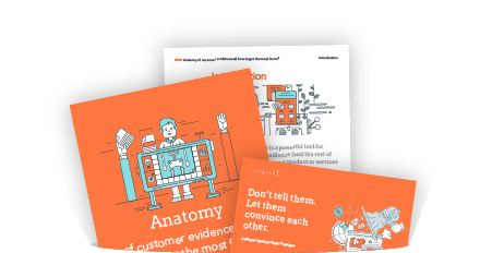 Start this crash course to creating impactful customer evidences Start this crash course to creating impactful customer evidences